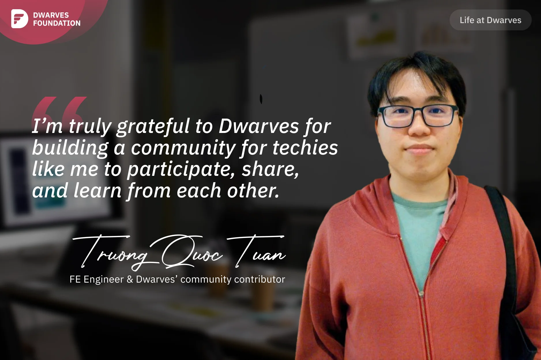 Truong Quoc Tuan - FE Engineer & Dwarves' community contributor